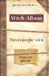 NEZTRÁCEJTE VÍRU - Mitch Albom