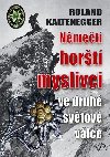 NMET HORT MYSLIVCI VE DRUH SVTOV VLCE - Roland Kaltenegger
