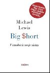 Big Short - Michael Lewis; Michal ama