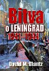 BITVA O LENINGRAD 1941-1944 - David M. Glantz