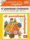 O PERNKOV CHALOUPCE A PT DALCH POHDEK B.NMCOV - CD - 