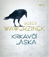 KRKAVČÍ LÁSKA - Peter Wawerzinek