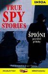 True Spy Stories/Špióni - Paul Doswell; Fergus Fleming
