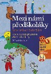 Mezi námi předškoláky 1. díl - Všestranná příprava dítěte do školy - Jiřina Bednářová