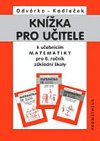 Knížka pro učitele k učebnicím matematiky pro 8.r.ZŠ - Oldřich Odvárko; Jiří Kadleček