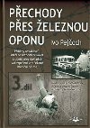 Pechody pes eleznou oponu - 3. dl - Ivo Pejoch