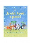 JEZDCI, KON A PONCI - Leonie Pratt; Rosie Dickinsov