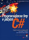 PROGRAMUJEME HRY V JAZYCE C# + CD ROM - Petr Roudensk; Mokhtar M. Khorshid