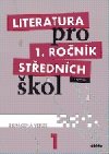Literatura pro 1. roník stedních škol - Zkrácená verze - Renata Bláhová; Ivana Dorovská