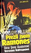 Poison Heart: Peil jsem Ramones - Ramone Dee Dee, Kofmanov Veronica