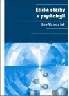 ETICK OTZKY V PSYCHOLOGII - Petr Weiss