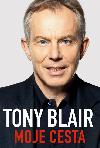 TONY BLAIR MOJE CESTA - Blair Tony