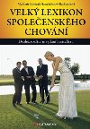 Velk lexikon spoleenskho chovn - Vladimr Smejkal; Hana Schelov Bachrachov