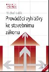 PROVDC VYHLKY KE STAVEBNMU ZKONU (+ CD) - Michal Lalk