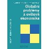 GLOBLN PROBLMY A SVTOV EKONOMIKA - Vladimr Jenek; Jaroslav Foltn