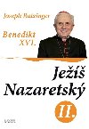 JEͩ NAZARETSK 2. - Joseph Ratzinger Benedikt XVI.