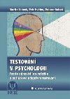 TESTOVN V PSYCHOLOGII - Martin Jelnek; Petr Kvto; Dalibor Voboil