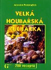 VELK HOUBASK KUCHAKA - Jaroslav Podrouek; Ji Polek
