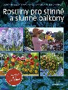 Rostliny pro stinn a slunn balkony - Dorothe Waechterov; Friedrich Strau; Thomas Hagen