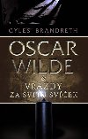Oscar Wilde: Vrady za svitu svky - Gyles Brandreth