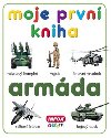 Moje první kniha Armáda - Infoa