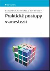 Praktick postupy v anestezii - Barbora Jindrov; Martin Sttesk; Jan Kunst