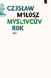 MYSLIVCŮV ROK - Czeslaw Milosz