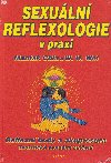 Sexuln reflexologie v praxi Reflexn body a akupresura - Mantak Chia; William U. Wei