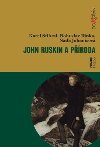 JOHN RUSKIN A PRODA - Karel Stibral; Bohuslav Binka; Naa Johanisov
