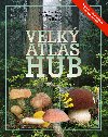 Velký atlas hub - Jiří Baier; Ladislav Hagara; Vladimír Antonín