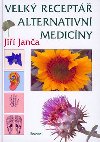Velk recept alternativn medicny - Ji Jana; Magdalena Martnkov