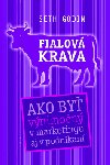 FIALOV KRAVA - Seth Godin