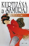 Kurtizna a samuraj - Lesley Downerov