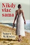 NIKDY VIAC SAMA - Tamara McKinley
