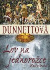 Lov na jednoroce - kniha druh - Dorothy Dunnettov