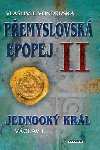 PEMYSLOVSKÁ EPOPEJ II. JEDNOOKÝ KRÁL VÁCLAV I. - Vlastimil Vondruška