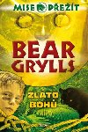 ZLATO BOH - Bear Grylls