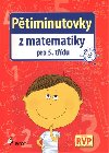 PĚTIMINUTOVKY Z MATEMATIKY PRO 5.TŘÍDU - Petr Šulc