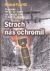 STRACH NÁS OCHROMIL - Michal Plavec