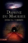 DŮM NA POBŘEŽÍ - Daphne du Maurier