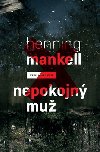 NEPOKOJN MU - Henning Mankell