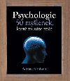 PSYCHOLOGIE 50 MYLENEK, KTER MUSTE ZNT - Adrian Furnham