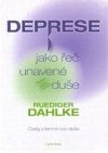 Deprese jako e unaven due - Ruediger Dahlke
