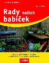 Rady naich babiek - Zahrada plus - 6. vydn - Andrea Kern