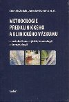METODOLOGIE PEDKLINICKHO A KLINICKHO VZKUMU - Zdenk Zadk; Jaroslav Kvtina