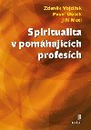 SPIRITUALITA V POMHAJCCH PROFESCH - Zdenk Vojtek; Pavel Duek; Ji Motl