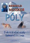 Póly - Objevné cesty Hjalmara Johansena - Reinhold Messner