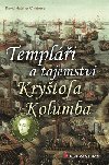 Templi a tajemstv Krytofa Kolumba - David Hatcher Childress