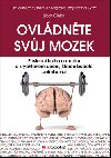 Ovldnte svj mozek - Posledn kniha o mozku a zrychlenm uen, kterou budete potebovat - Libor inka