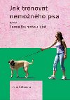 Jak trnovat nemonho psa - Jane Kilionov
